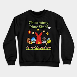 Happy Easter Vietnamese Crewneck Sweatshirt